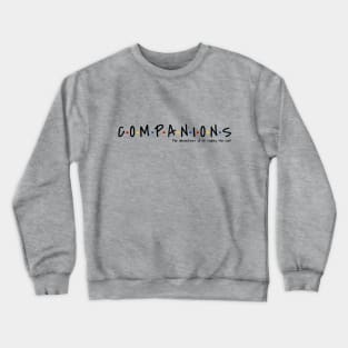 Companions (black text) Crewneck Sweatshirt